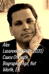 Alex Lasarenko Cause Of Death