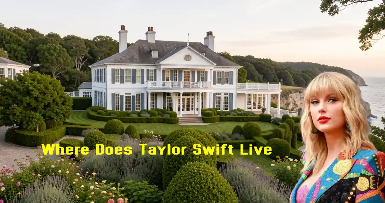 Where Does Taylor Swift Live- Inside Story of $150M Real Estate Portfolio