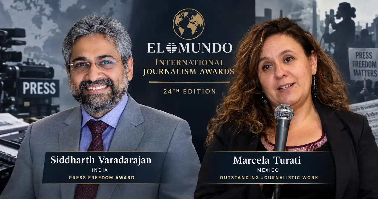 Siddharth Varadarajan and Marcela Turati Win the 24th El Mundo Journalism Awards